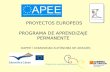PROYECTOS EUROPEOS PROGRAMA DE APRENDIZAJE PERMANENTE OAPEE / COMUNIDAD AUTÓNOMA DE ARAGÓN.