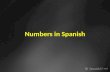 Numbers in Spanish. Cardinal Numbers (0-10) ● cero ● uno ● dos ● tres ● cuatro ● cinco ● seis ● siete ● ocho ● nueve ● diez.