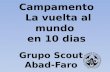 Campamento La vuelta al mundo en 10 dias Grupo Scout Abad-Faro.