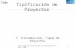 Principios De Tipificación en Telecomunicaciones, 2006 1 Tipificación de Proyectos 7: Introducción, Tipos de Proyectos.