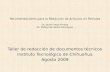 Recomendaciones para la Redacción de Artículos en Revistas Dr. Javier Vega Pineda Dr. Rafael Sandoval Rodríguez Taller de redacción de documentos técnicos.
