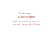 Storyboard guión gráfico Public Service Announcement Anuncio de servicio público.