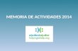 MEMORIA DE ACTIVIDADES 2014. 10 PROYECTOS AYUDADOS 22.000 beneficiarios.