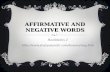 AFFIRMATIVE AND NEGATIVE WORDS Realidades 2 .