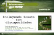 Advancement Education BSA Incluyendo Scouts con discapacidades Fecha de expiración: Esta presentación no debe ser utilizada después del 31 de diciembre.