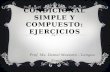 CONDICIONAL SIMPLE Y COMPUESTO: EJERCICIOS Prof. Ms. Daniel Mazzaro – Lengua Española IV.