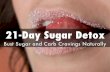 Sugar Detox – 21 Day Sugar Detox – Bust Sugar and Carb Cravings Natural...