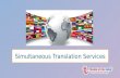 Simultaneous translation services