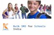 Bulk SMS for Schools India