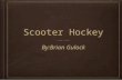 Scooter Hockey