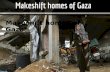 Makeshift homes of Gaza
