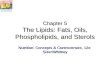 Chapter 5 The Lipids: Fats, Oils, Phospholipids, and Sterols