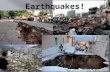 Earthquakes !