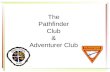 The Pathfinder Club & Adventurer Club