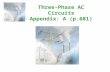 Three-Phase AC Circuits Appendix: A (p.681)