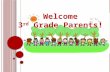 Welcome  3 rd  Grade Parents!