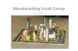 Woodworking Small Group