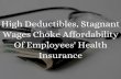 High deductibles, stagnant wages choke affordability of empl