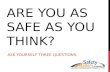 Are You As Safe As You Think?
