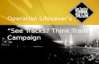 Operation Lifesaver’s “See Tracks? Think Train” Campaign