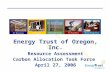 Energy Trust of Oregon, Inc. Resource Assessment Carbon Allocation Task Force  April 27, 2006