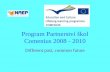 Program Partnerství škol Comenius 2008 - 2010