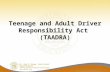 Teenage and Adult Driver Responsibility Act  (TAADRA)