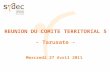 REUNION DU COMITE TERRITORIAL 5 - Tarusate - Mercredi 27 Avril 2011