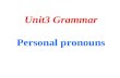 Unit3 Grammar Personal pronouns
