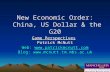 New Economic Order:  China, US Dollar & the G20