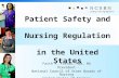 Patient Safety and  Nursing Regulation  in the United States