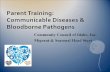 Parent Training:  Communicable Diseases &  Bloodborne  Pathogens