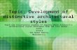Topic: Development of distinctive architectural styles