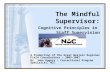 The Mindful Supervisor: Cognitive Principles in  Staff Supervision