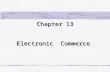 Chapter 13 Electronic  Commerce