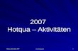 2007 Hotqua  – Aktivitäten