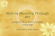 Making Meaning Through Art