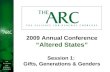 2009 Annual Conference “Altered States” Session 1:  Gifts, Generations & Genders
