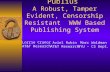 Publius A Robust, Tamper Evident, Censorship Resistant  WWW Based Publishing System