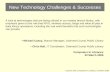 New Technology Challenges & Successes