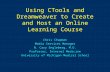 Using CTools and Dreamweaver to Create and Host an Online Learning Course