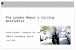 The London Mayor’s Cycling Revolution