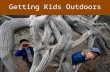 Getting Kids Outdoors