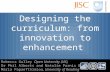 Designing the curriculum: from innovation to enhancement