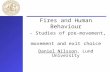 Fires and Human Behaviour - Studies of pre-movement,  movement and exit choice
