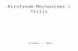 Airstream Mechanisms + Trills