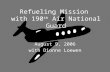 Refueling Mission  with 190 th  Air National Guard
