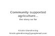 Community supported agriculture... the story so far Kirstin Glendinning