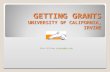 Getting Grants University of California, Irvine