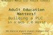 Newport-Mesa USD Adult School  Adult Education Matters! Building a PLC in a Web 2.0 World